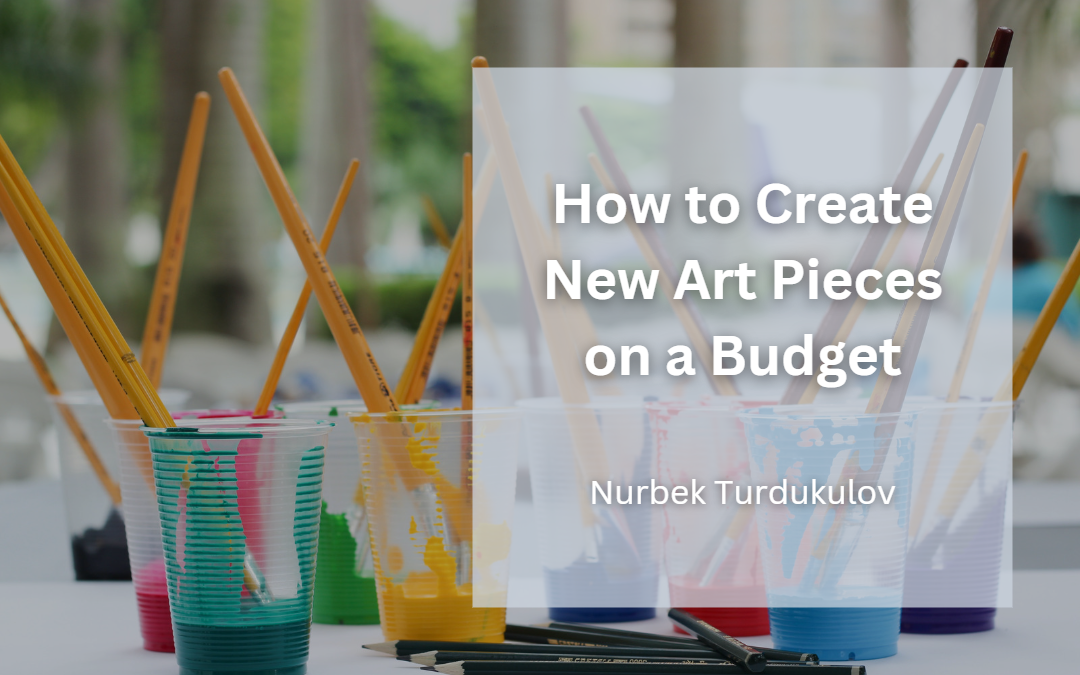 How to Create New Art Pieces on a Budget