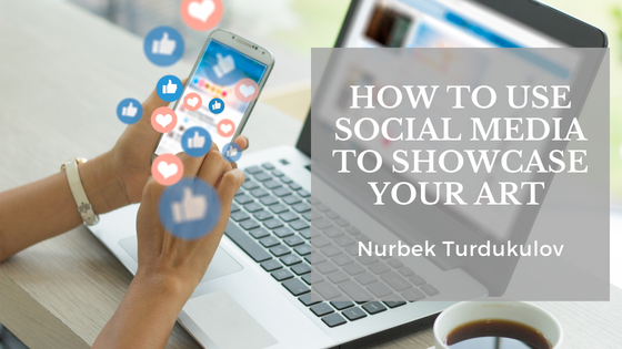 How To Use Social Media To Showcase Your Art