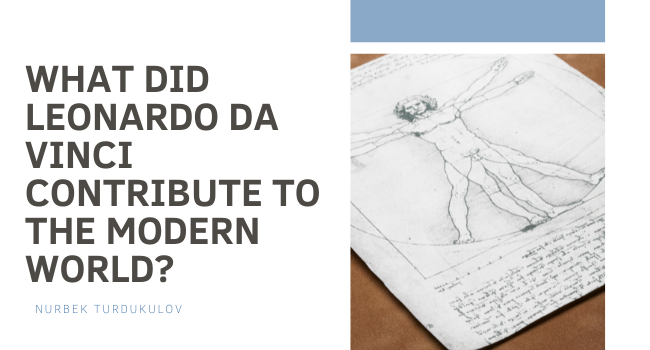 What Did Leonardo da Vinci Contribute to the Modern World?
