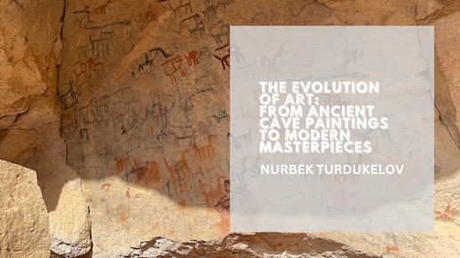 The Evolution of Art: From Ancient Cave Paintings to Modern Masterpieces